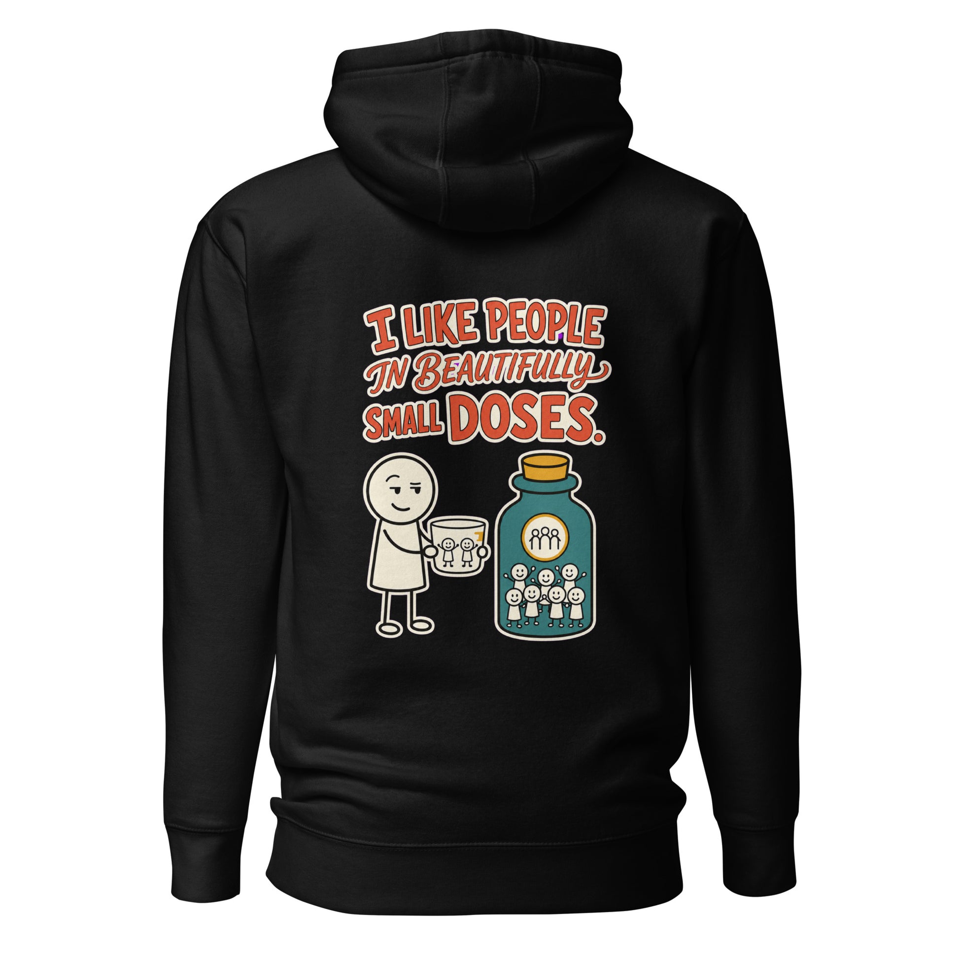 A black pullover hoodie shown from the back, featuring a graphic print with the text 'I LIKE PEOPLE IN BEAUTIFULLY SMALL DOSES.' above a cartoon figure holding a jar next to a blue vial labeled 'PSY'.
