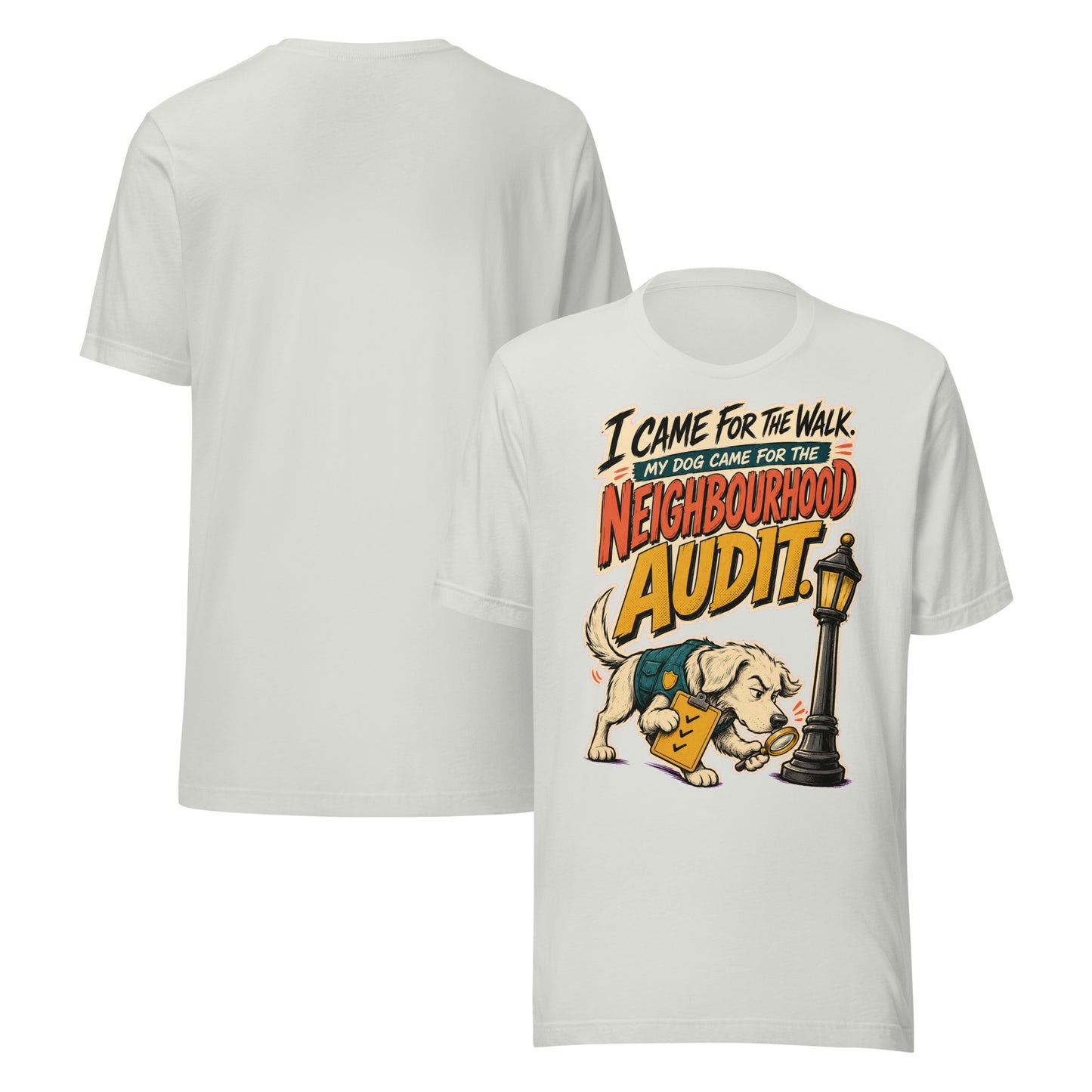 A white short-sleeve t-shirt shown from both front and back. The front features a colorful graphic of a dog wearing a yellow vest and green scarf, next to a street lamp, with the text 'I CAME FOR THE WALK.